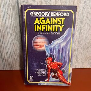 Against Infinity Gregory Benford 1984 Pocket Books First Printing‎ Sci-Fi Novel